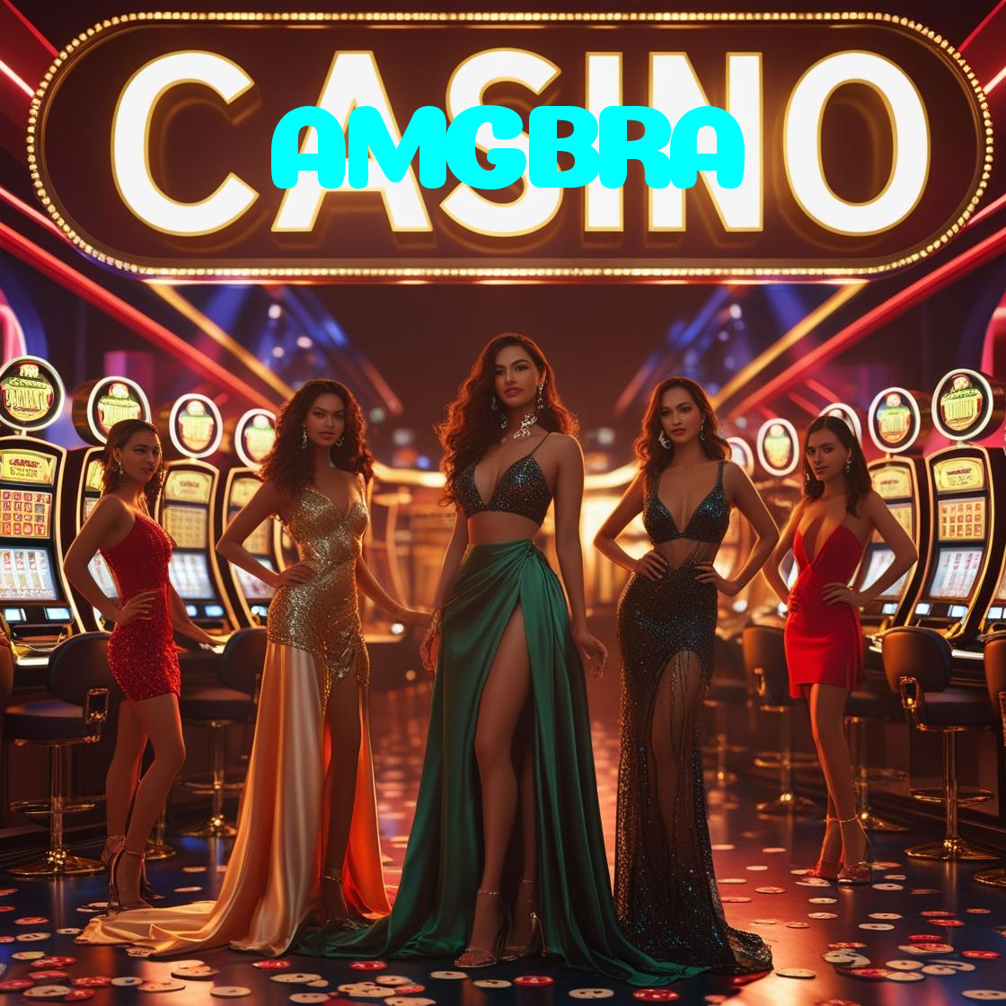 AMGBRA:Sinta a emoção de ganhar no cassino online! Aposte e vença!