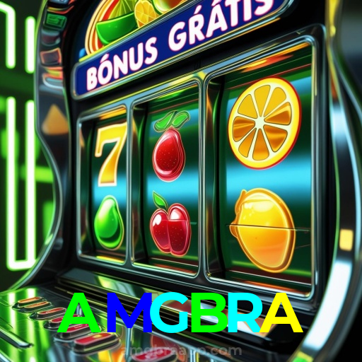 AMGBRA:Jogue agora nas melhores slots e ganhe muito mais!